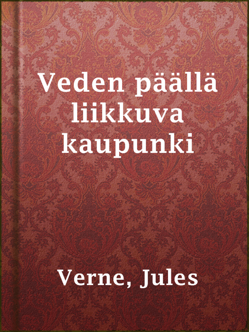 Title details for Veden päällä liikkuva kaupunki by Jules Verne - Wait list